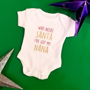 Personalised ‘Who needs Santa….’ Baby Bodysuit